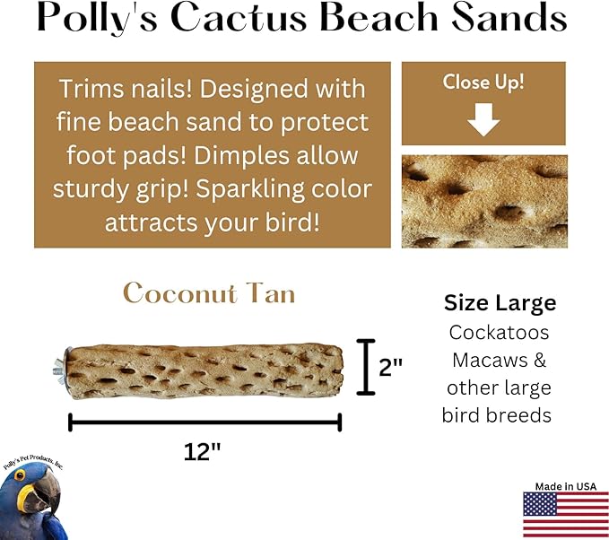 Polly's Beach Sands Nail Trimming Bird Cage Perch for Parakeets, Cockatiels, Amazons, Grays, Cockatoos, Macaws, eclectus and Many Other Birds (Large, Brown)