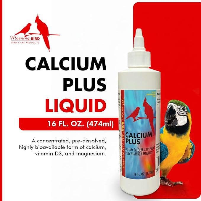 Morning Bird Calcium Plus Liquid for Birds – Calcium Supplement with Vitamins and Minerals for Strong Eggshells, Healthy Bones - Support Growth, Breeding, and Wellness for All Birds 16 Fl Oz
