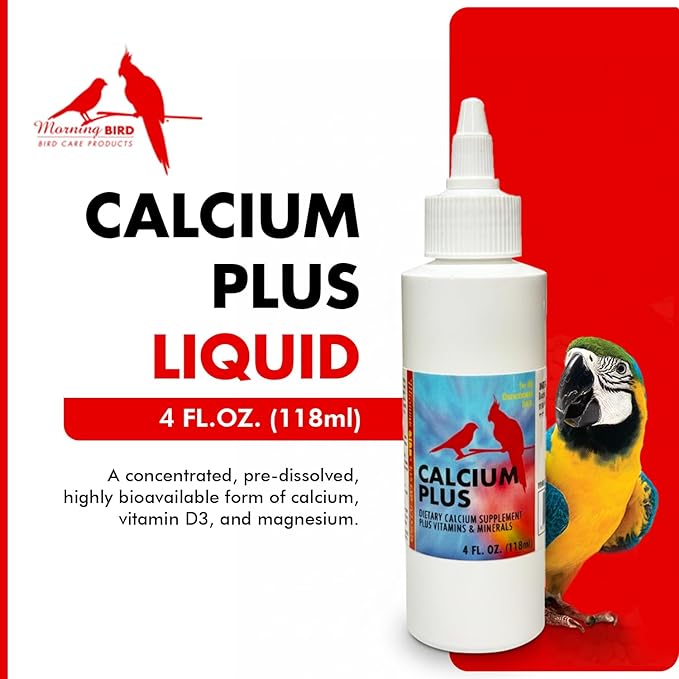 Morning Bird Calcium Plus Liquid for Birds – Calcium Supplement with Vitamins and Minerals for Strong Eggshells, Healthy Bones - Support Growth, Breeding, and Wellness for All Birds 4 Fl Oz