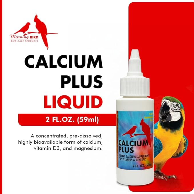Morning Bird Calcium Plus Liquid for Birds – Calcium Supplement with Vitamins and Minerals for Strong Eggshells, Healthy Bones - Support Growth, Breeding, and Wellness for All Birds 2 Fl Oz