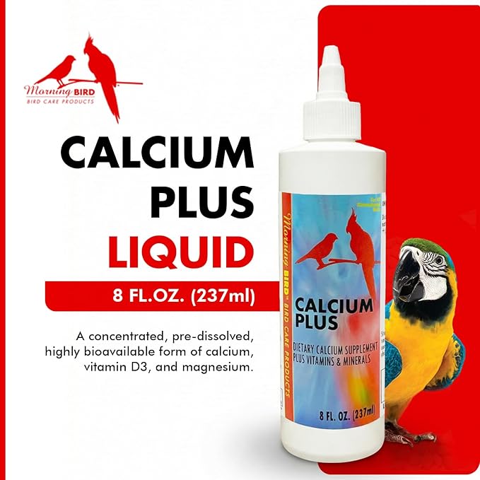Morning Bird Calcium Plus Liquid for Birds – Calcium Supplement with Vitamins and Minerals for Strong Eggshells, Healthy Bones - Support Growth, Breeding, and Wellness for All Birds 8 Fl Oz