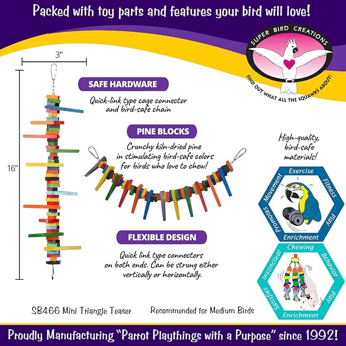 Super Bird Creations SB466 Mini Triangle Teaser Toy for Parrots, Ringnecks, Conures, Quakers, Caiques - Enrichment & Boredom Relief for Parrots - Safe and Durable - Medium Bird Size - 16" x 3" x 2"