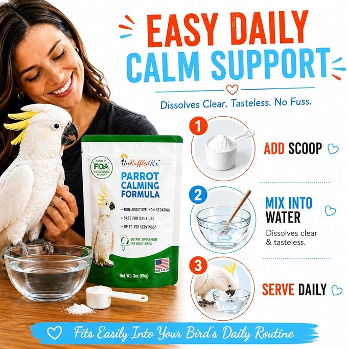 UnRuffledRx™ Calming Formula for Parrots – Bird Supplement that Supports Relaxation During Stressful Events Like Fireworks, Travel, and Visitors – 150 Servings – Made in USA